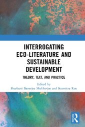 book Interrogating Eco-Literature and Sustainable Development: Theory, Text, and Practice