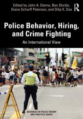 book Police Behavior, Hiring, and Crime Fighting: An International View