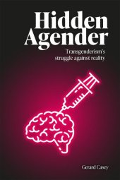 book Hidden Agender: Transgenderism's Struggle Against Reality