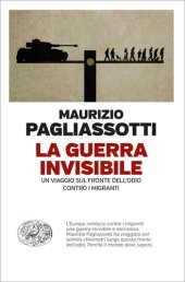 book La guerra invisibile. Un viaggio sul fronte dell’odio contro i migranti