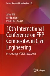 book 10th International Conference on FRP Composites in Civil Engineering: Proceedings of CICE 2020/2021