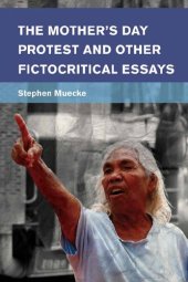 book The Mother's Day Protest and Other Fictocritical Essays