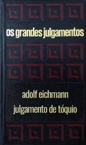 book Os grandes julgamentos - Eichmann e Tóquio