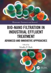 book Bio-Nano Filtration in Industrial Effluent Treatment: Advanced and Innovative Approaches