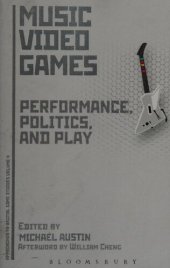 book Music Video Games: Performance, Politics, and Play