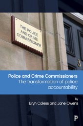 book Police and Crime Commissioners: The Transformation of Police Accountability