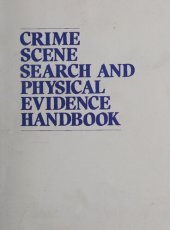 book Crime Scene Search And Physical Evidence Handbook