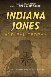 book Indiana Jones and Philosophy: Why Did it Have to be Socrates?