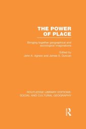 book The Power of Place: Bringing Together Geographical and Sociological Imaginations