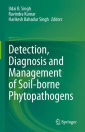 book Detection, Diagnosis and Management of Soil-borne Phytopathogens