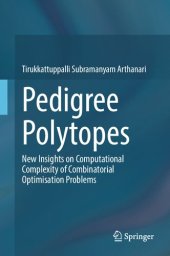 book Pedigree Polytopes: New Insights on Computational Complexity of Combinatorial Optimisation Problems