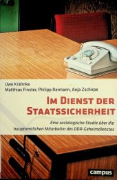 book Im Dienst der Staatssicherheit: Eine soziologische Studie über die hauptamtlichen Mitarbeiter des DDR-Geheimdienstes