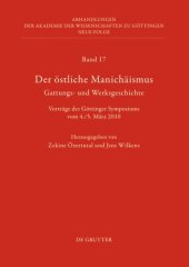 book Der östliche Manichäismus – Gattungs- und Werksgeschichte: Vorträge des Göttinger Symposiums vom 4./5. März 2010