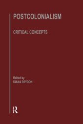 book Postcolonialism: Critical Concepts in Literary and Cultural Studies