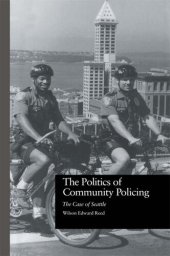 book The Politics of Community Policing: The Case of Seattle