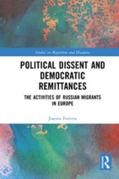 book Political Dissent and Democratic Remittances: The Activities of Russian Migrants in Europe