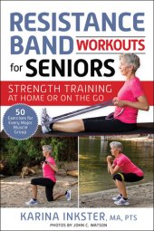 book Resistance Band Workouts for Seniors: Strength Training at Home or on the Go