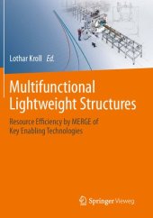 book Multifunctional Lightweight Structures: Resource Efficiency by MERGE of Key Enabling Technologies