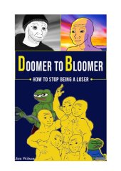 book Doomer to Bloomer: How to Stop Being a Loser