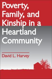 book Poverty, Family, and Kinship in a Heartland Community