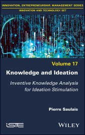 book Knowledge and Ideation: Inventive Knowledge Analysis for Ideation Stimulation