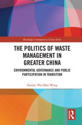 book The Politics of Waste Management in Greater China: Environmental Governance and Public Participation in Transition