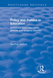 book Policy and Politics in Education: Sponsored Grant-Maintained Schools and Religious Diversity