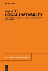 book Local Instability: Split Topicalization and Quantifier Float in German