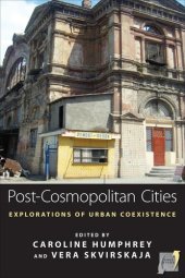 book Post-Cosmopolitan Cities: Explorations of Urban Coexistence