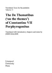 book The De Thematibus ('on the themes') of Constantine VII Porphyrogenitus: Translated with introductory chapters and notes