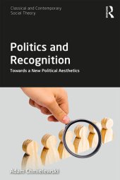 book Politics and Recognition: Towards a New Political Aesthetics