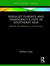 book Populist Threats and Democracy's Fate in Southeast Asia: Thailand, the Philippines, and Indonesia