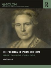 book The Politics of Penal Reform: Margery Fry and the Howard League