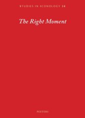 book The Right Moment: Essays Offered to Barbara Baert