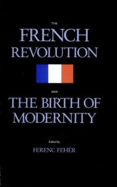 book The French Revolution and the Birth of Modernity