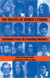 book The Politics of Women's Studies: Testimony from 30 Founding Mothers