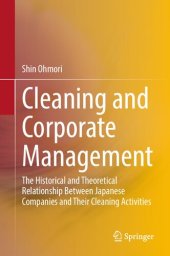 book Cleaning and Corporate Management: The Historical and Theoretical Relationship Between Japanese Companies and Their Cleaning Activities