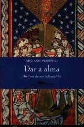 book Dar a alma: história de um infanticídio