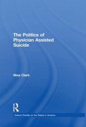 book The Politics of Physician Assisted Suicide