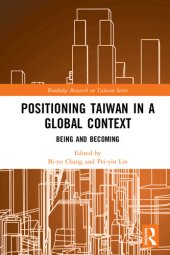 book Positioning Taiwan in a Global Context: Being and Becoming