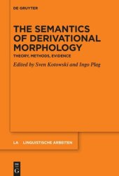 book The Semantics of Derivational Morphology: Theory, Methods, Evidence