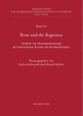 book Rom und die Regionen: Studien zur Homogenisierung der lateinischen Kirche im Hochmittelalter