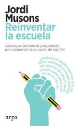 book Reinventar la escuela: Una brújula para familias y educadores para comprender la educación del siglo XXI