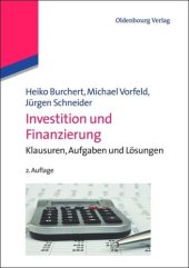 book Investition und Finanzierung: Klausuren, Aufgaben und Lösungen