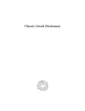 book The Classic Greek Dictionary in Two Parts: Greek-English and English-Greek (Gorgias Historical Dictionaries) (Greek and English Edition)