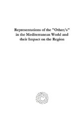 book Representations of the "Other/s" in the Mediterranean World and their Impact on the Region