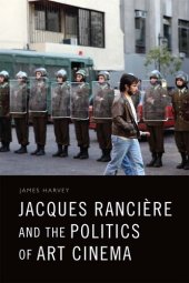 book Jacques Rancière and the Politics of Art Cinema