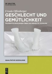 book Geschlecht und Gemütlichkeit: Paarentscheidungen über das beheizte Zuhause