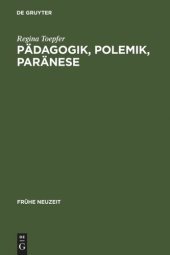 book Pädagogik, Polemik, Paränese: Die deutsche Rezeption des Basilius Magnus im Humanismus und in der Reformationszeit