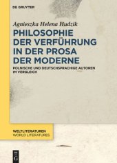 book Philosophie der Verführung in der Prosa der Moderne: Polnische und deutschsprachige Autoren im Vergleich